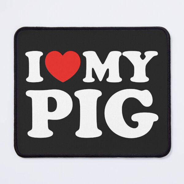 Item preview, I Love My Pig designed and sold by shitpostee.