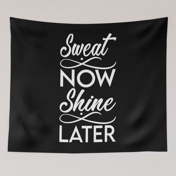 Item preview, Sweat Now Shine Later designed and sold by nfrjdcla81.