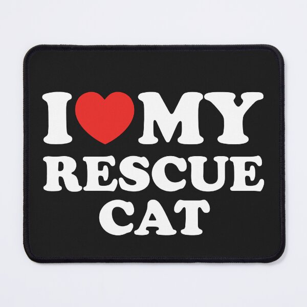 Item preview, I Love My Rescue Cat designed and sold by shitpostee.
