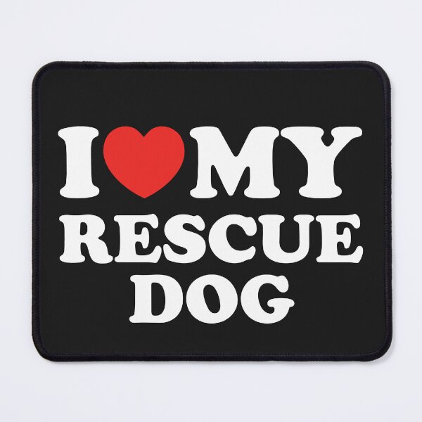 Item preview, I Love My Rescue Dog designed and sold by shitpostee.