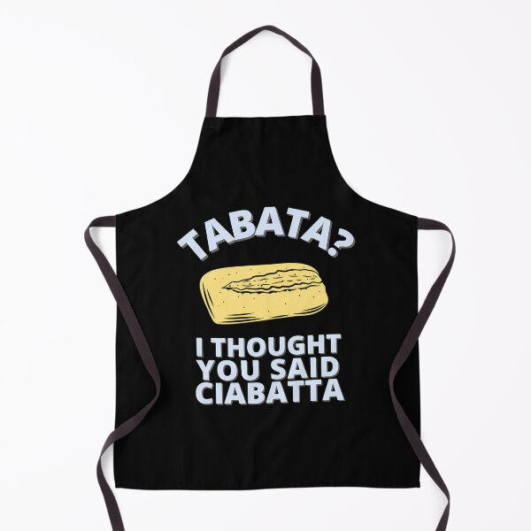 Item preview, Tabata? I Thought You Said Ciabatta designed and sold by nfrjdcla81.