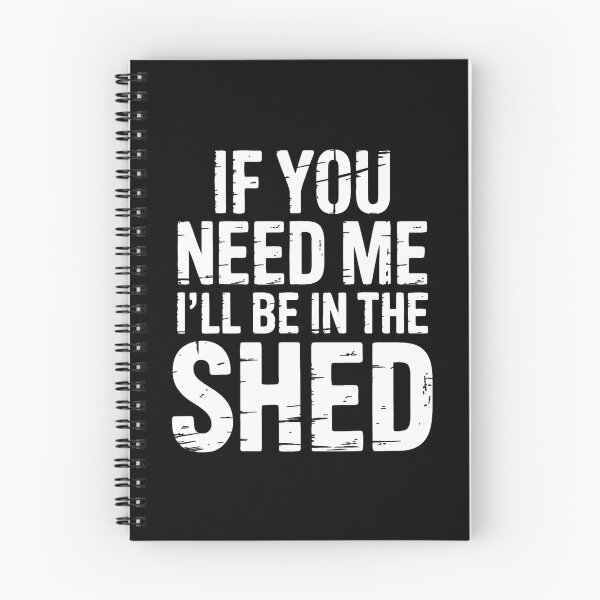 Item preview, I'Ll Be In The Shed designed and sold by markettathorn.