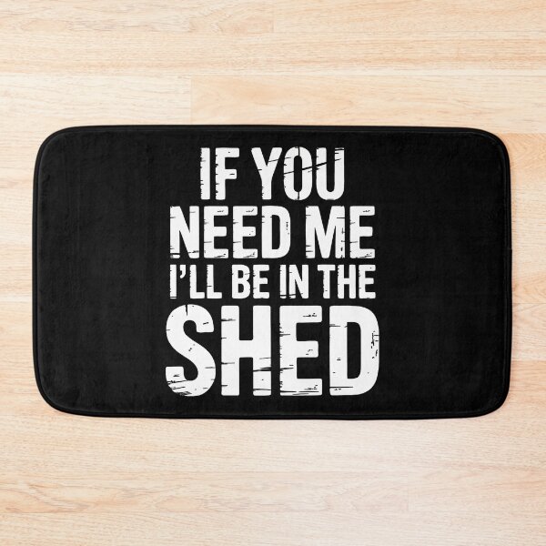 Item preview, I'Ll Be In The Shed designed and sold by markettathorn.