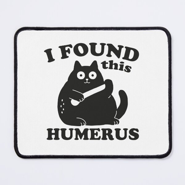 Item preview, I Found This Humerus Cat Black designed and sold by NQArtist.