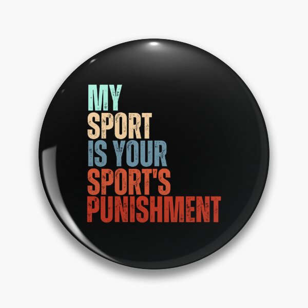Item preview, My Sport Is Your Sport’s Punishment designed and sold by jiijwsui94.