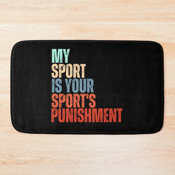 Item preview, My Sport Is Your Sport’s Punishment designed and sold by jiijwsui94.