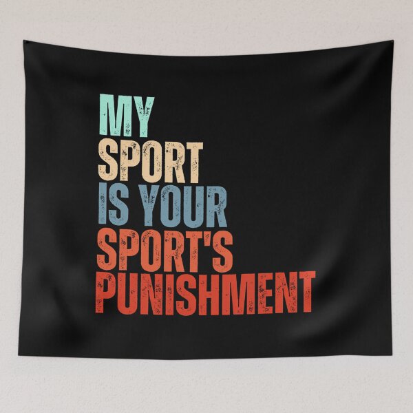 Item preview, My Sport Is Your Sport’s Punishment designed and sold by jiijwsui94.