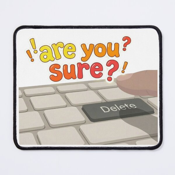 Item preview, Are You Sure? – Funny Keyboard Meme About Bad Decisions-003 designed and sold by What the fun.