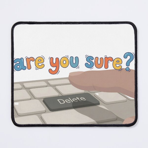 Item preview, Are You Sure? – Funny Keyboard Meme About Bad Decisions-004 designed and sold by What the fun.