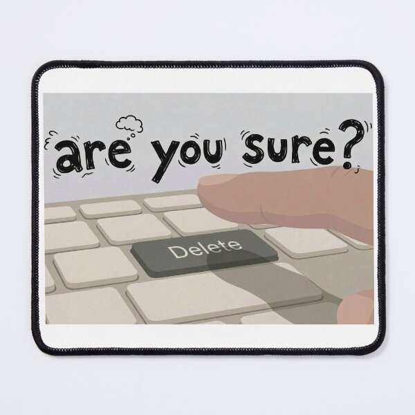 Item preview, Are You Sure? – Funny Keyboard Meme About Bad Decisions-005 designed and sold by What the fun.