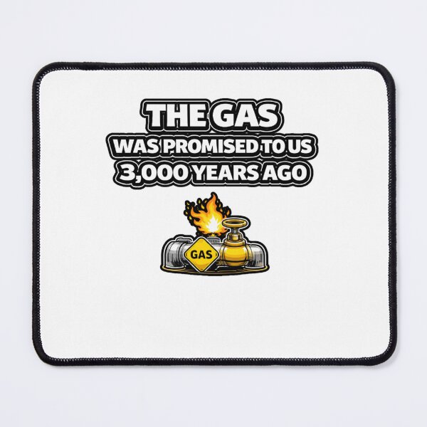 Item preview, The Gas Was Promised to Us 3,000 Years Ago – Bold Statement Graphi designed and sold by Purdiole-art.