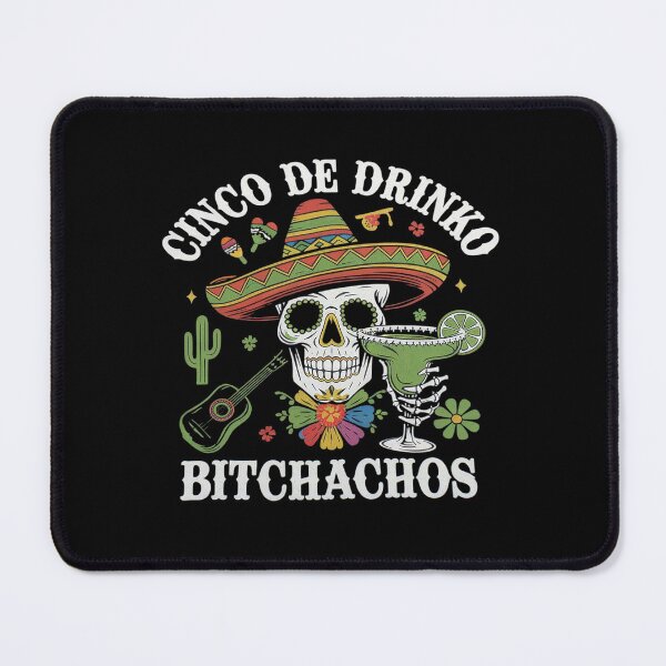 Item preview, Cinco De Mayo Mexican Party Cinco De Drinko Bitchachos7 designed and sold by FadeOfThrone.