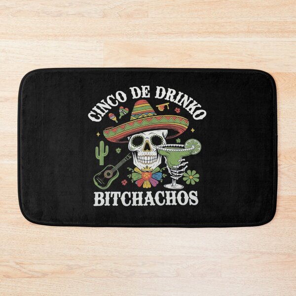 Item preview, Cinco De Mayo Mexican Party Cinco De Drinko Bitchachos7 designed and sold by FadeOfThrone.