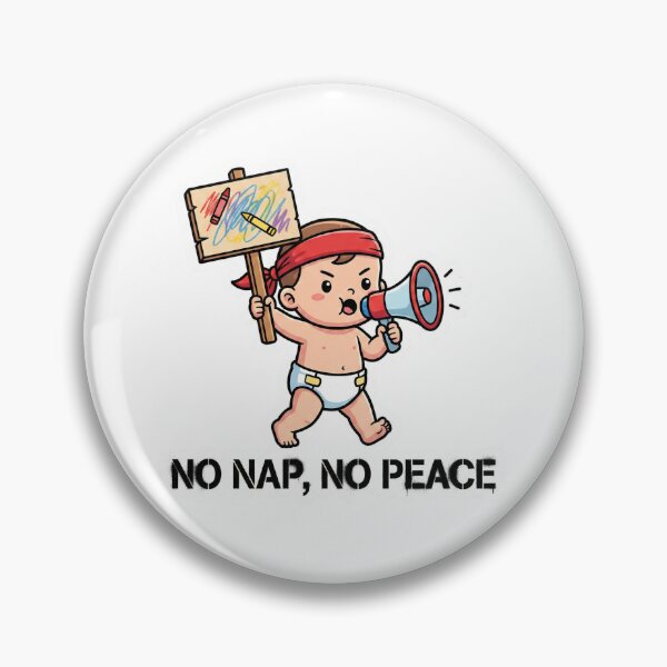 Item preview, No Nap No Peace - Funny Toddler Protest & Parenting Humour designed and sold by Wide Awake Designs.