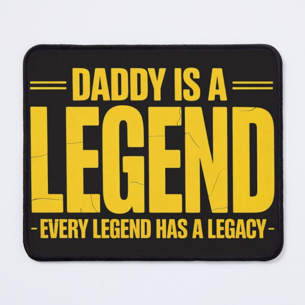 Item preview, Daddy is a legend designed and sold by trinfhri.