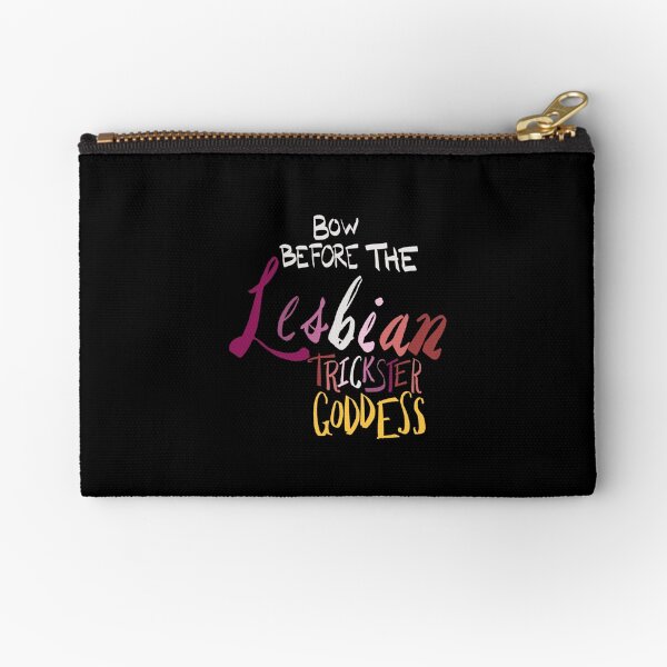 Bow before the lesbian trickster goddess Zipper Pouch