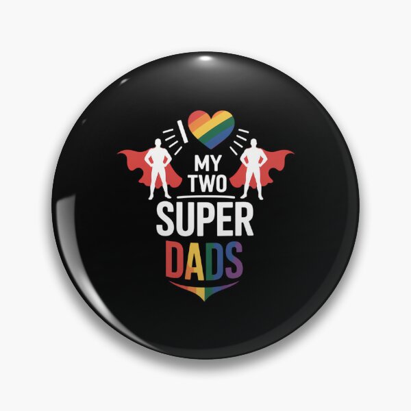 Item preview, I Love My Two Super Dads LGBT Pride Proud Gay Daddy designed and sold by gourpmerzihd.