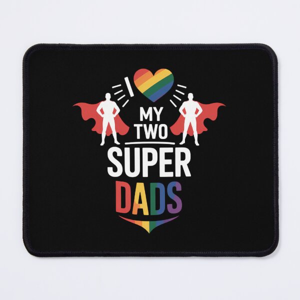 Item preview, I Love My Two Super Dads LGBT Pride Proud Gay Daddy designed and sold by gourpmerzihd.