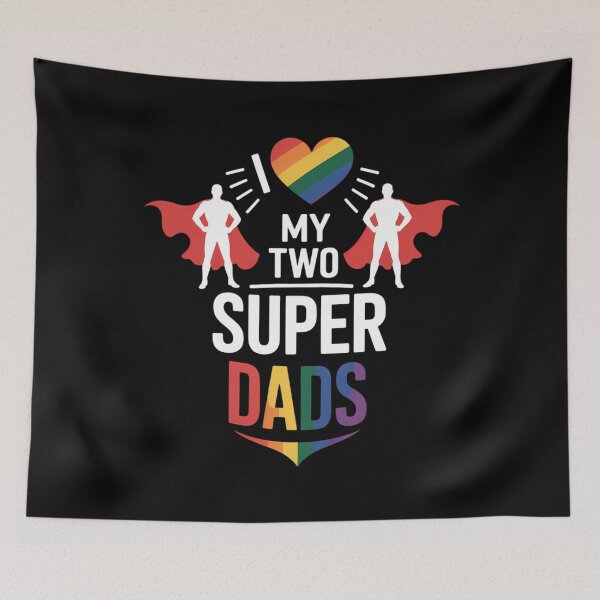 Item preview, I Love My Two Super Dads LGBT Pride Proud Gay Daddy designed and sold by gourpmerzihd.