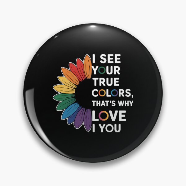 Item preview, I See Your True Colors That_s Why I Love You LGBT Sunflower designed and sold by gourpmerzihd.