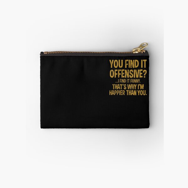 Item preview, You Find It Offensive I Find It Funny designed and sold by GritNemesis.