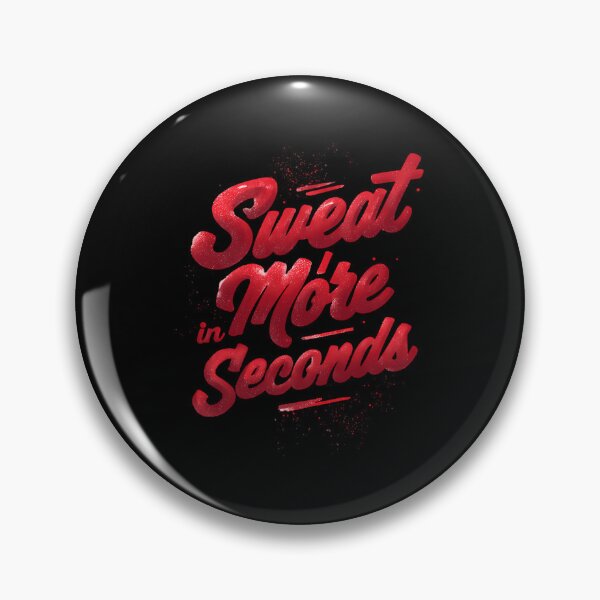 Item preview, Sweat More in Seconds designed and sold by ltaljswqvp46.