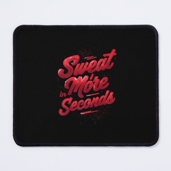 Item preview, Sweat More in Seconds designed and sold by ltaljswqvp46.