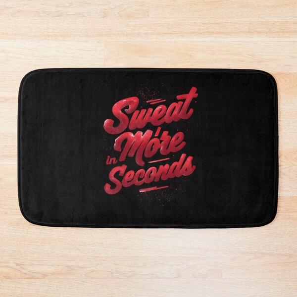 Item preview, Sweat More in Seconds designed and sold by ltaljswqvp46.