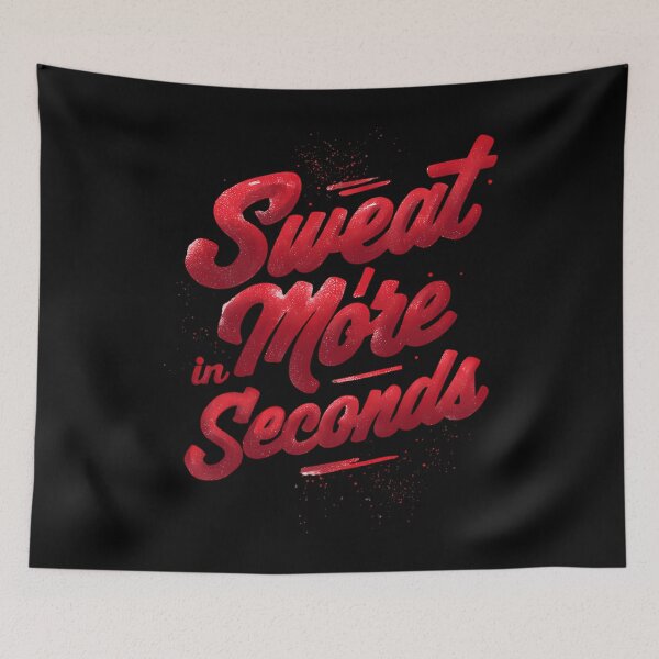 Item preview, Sweat More in Seconds designed and sold by ltaljswqvp46.