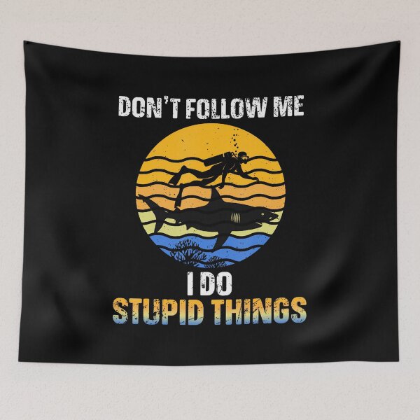 Item preview, Funny Scuba Diver Don't Follow Me I Do Stupid Things Shark designed and sold by godreyimmzzg.