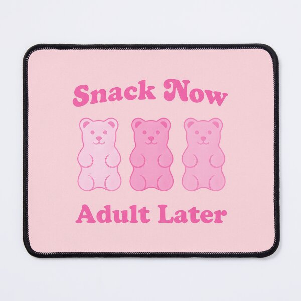 Item preview, Gummy Bear Snack Now Adult Later designed and sold by HowToCanadian.
