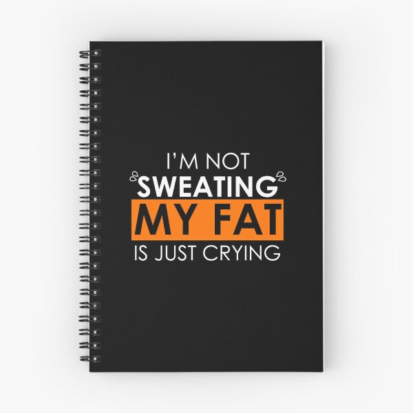 Item preview, Sweat Is Just Fat Crying designed and sold by ltaljswqvp46.