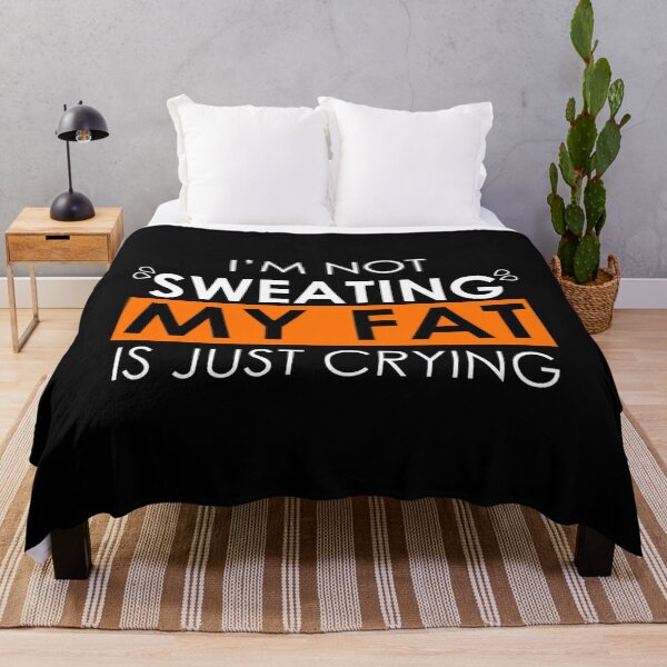 Item preview, Sweat Is Just Fat Crying designed and sold by ltaljswqvp46.