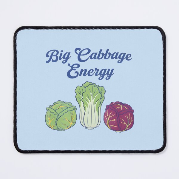Item preview, Big Cabbage Energy  designed and sold by HowToCanadian.