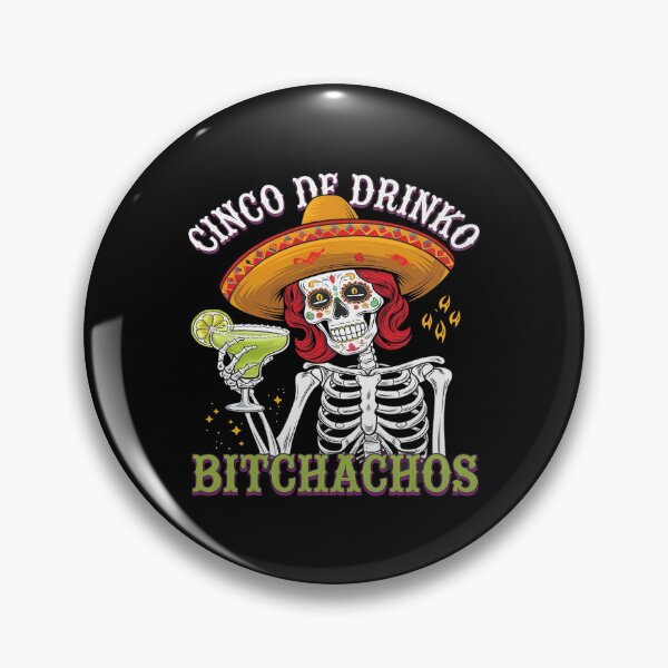 Item preview, Cinco De Mayo Mexican Party Cinco De Drinko Bitchachos25  designed and sold by FadeOfThrone.