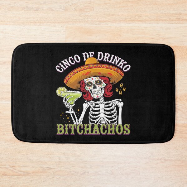 Item preview, Cinco De Mayo Mexican Party Cinco De Drinko Bitchachos25  designed and sold by FadeOfThrone.
