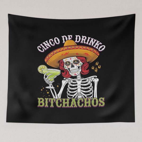 Item preview, Cinco De Mayo Mexican Party Cinco De Drinko Bitchachos25  designed and sold by FadeOfThrone.