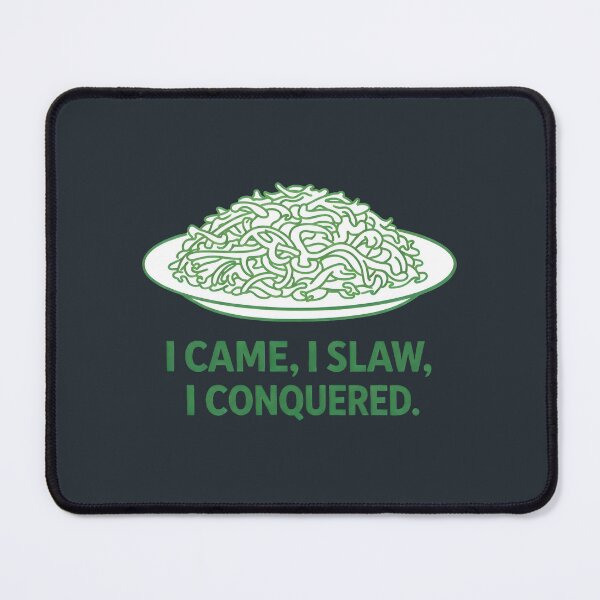 Item preview, I Came I Slaw I Conquered  designed and sold by HowToCanadian.