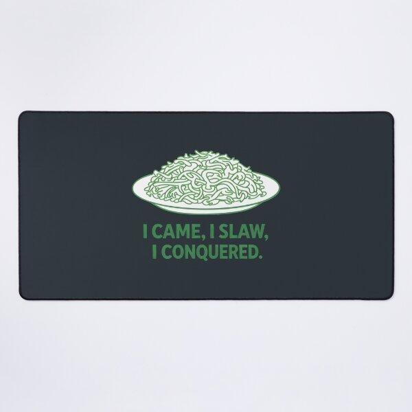 Item preview, I Came I Slaw I Conquered designed and sold by HowToCanadian.
