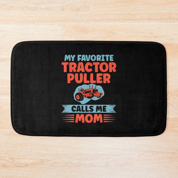 Item preview, My Favorite Tractor Puller Calls Me Mom Tractor Pulling designed and sold by donadonvgran.