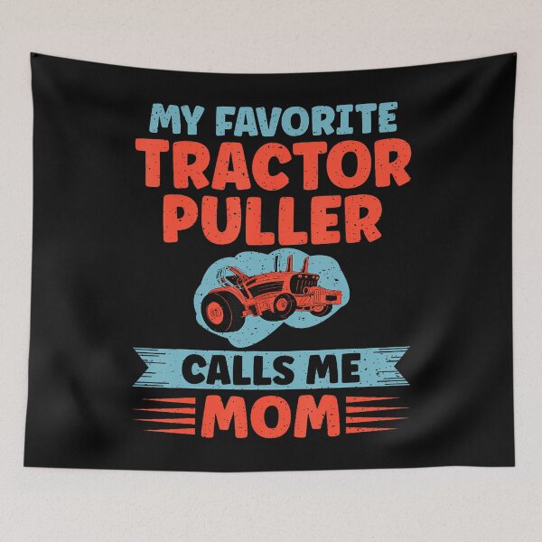 Item preview, My Favorite Tractor Puller Calls Me Mom Tractor Pulling designed and sold by donadonvgran.