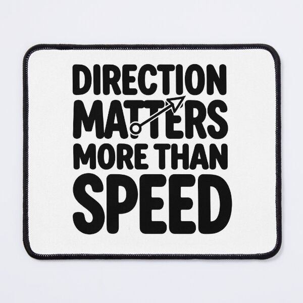 Item preview, Direction Matters More Than Speed Quote designed and sold by ThePixelAndPine.