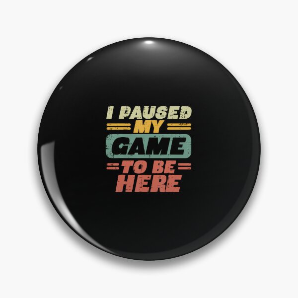 Item preview, Paused My Game To Be Here Retro Gaming Gamer Boys Men designed and sold by charitashmoqs.