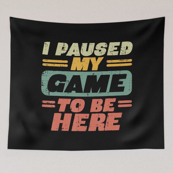 Item preview, Paused My Game To Be Here Retro Gaming Gamer Boys Men designed and sold by charitashmoqs.