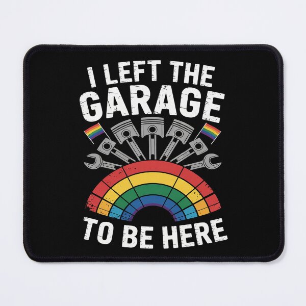 Item preview, Gay Pride I Left Garage LGBT Rainbow Flag Mechanic Men Women designed and sold by KotexTemu.