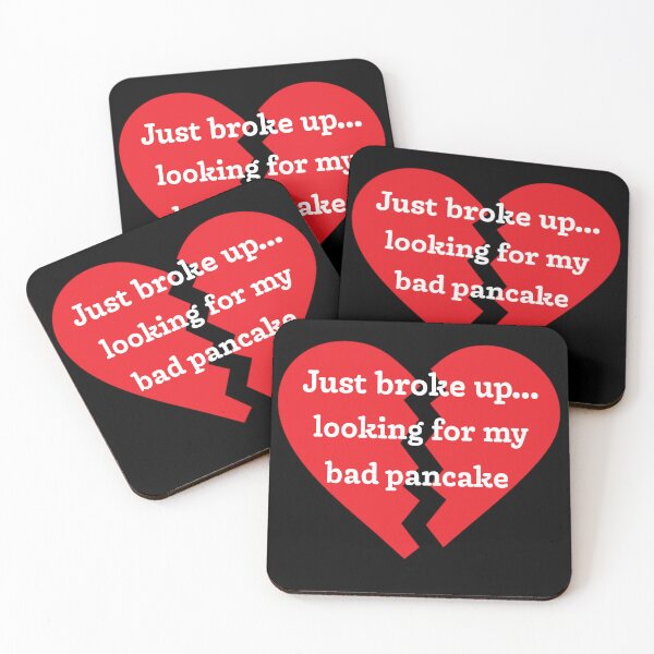 Item preview, Just broke up… looking for my bad pancake designed and sold by PariSeine.