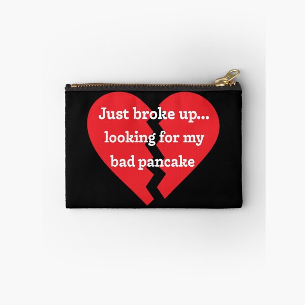 Item preview, Just broke up… looking for my bad pancake designed and sold by PariSeine.