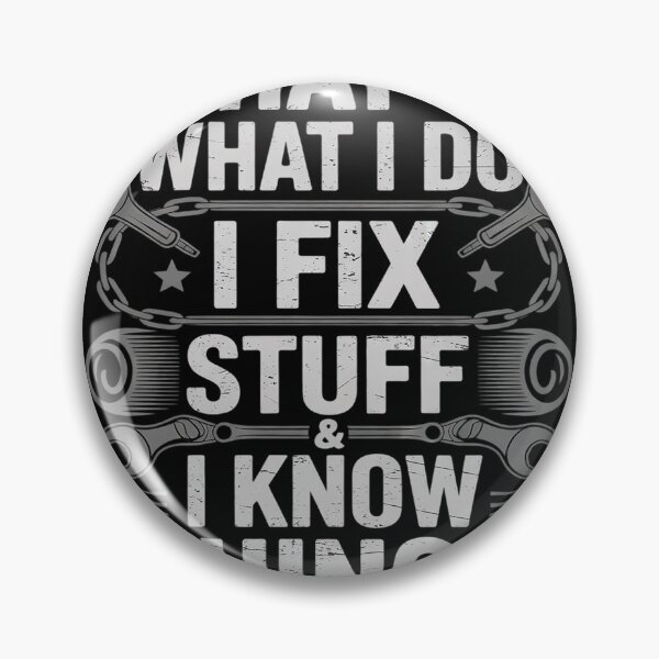 Item preview, I Fix Stuff And Know Things Funny Car Guy  Dad Mechanic  designed and sold by KotexTemu.