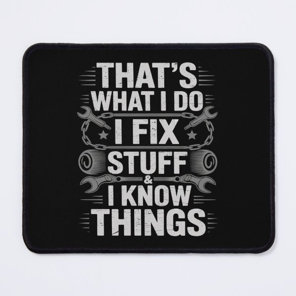 Item preview, I Fix Stuff And Know Things Funny Car Guy Dad Mechanic designed and sold by KotexTemu.