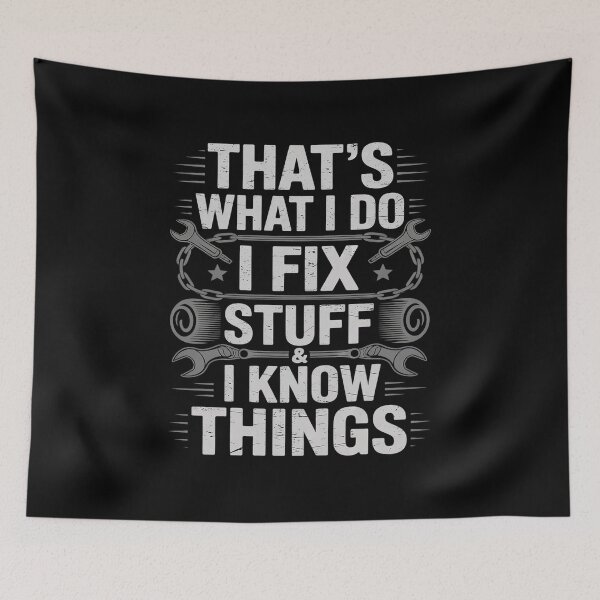 Item preview, I Fix Stuff And Know Things Funny Car Guy  Dad Mechanic  designed and sold by KotexTemu.